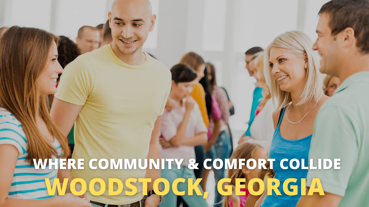 Woodstock Georgia - Where Community & Comfort Collide